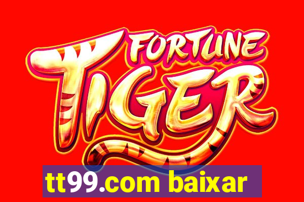 tt99.com baixar